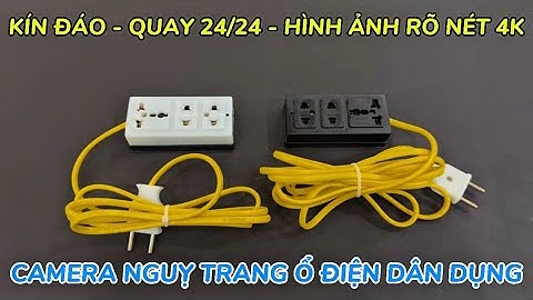 Camera nguỵ trang ổ điện dân dụng MỚI NHẤT , camera giấu kín ổ cắm điện sử dụng 24/24 xem từ xa 4K