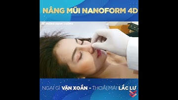 BÁC SĨ NÂNG MŨI NANOFORM ĐẸP LẮC LƯ THOẢI MÁI
