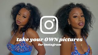 Take & Edit your OWN Instagram pictures *AT HOME*