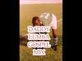 DADDY LUMBA GOSPEL MIX 