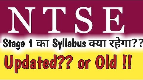 NTSE 2020-21 STAGE-1 SYLLABUS ?????  | UPDATED OR OLD ??