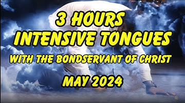 3 HOURS INTENSIVE TONGUES WITH THE BONDSERVANT OF CHRIST #prayer,#spiritualwarfare#ptrjohnanosike