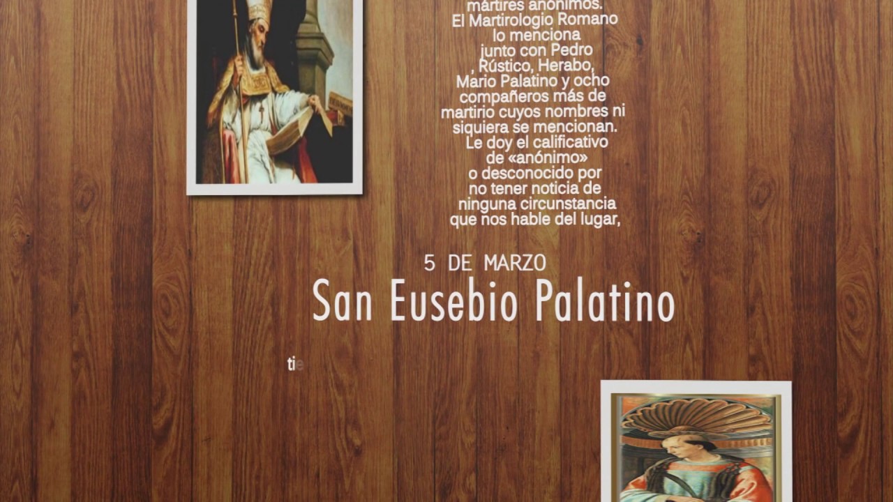 FETV SANTO DEL DIA SAN EUSEBIO PALATINO 5 DE MARZO YouTube