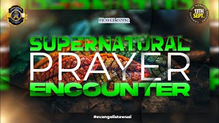 SUPERNATURAL PRAYER ENCOUNTER - COMMAND THE MORNING - EPISODE 317 - (13/09/23)