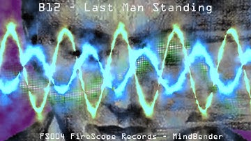 B12 - Last Man Standing - MindBender FS004