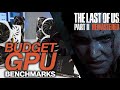 The Last Of Us Part II Benchmarks with Budget GPUs