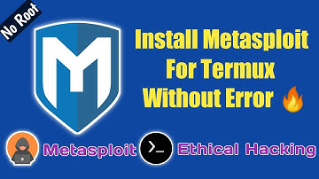 🔥Metasploit-framework Installation | For termux | Without Root |without any Error | 2020