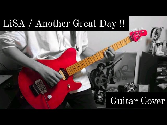 LiSA / Another Great Day !! ギター弾いてみた GuitarCover　LiSA×松本孝弘 class=