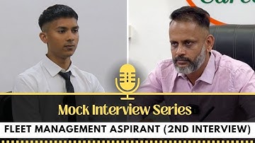 MOCK INTERVIEW S2 E24 || PRANAY || FLEET MANAGEMENT ASPIRANT - 2ND INTERVIEW ||