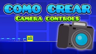 Como Crear 4! Camera Controls En Tu Nivel - Geometry Dash