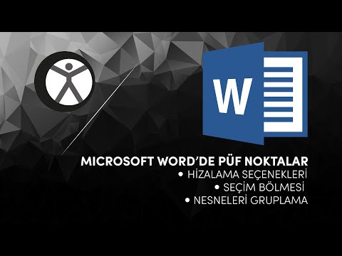 MICROSOFT WORD’DE PÜF NOKTALAR 3 | Hizalama Seçenekleri, Nesneleri Gruplama, Seçim Bölmesi