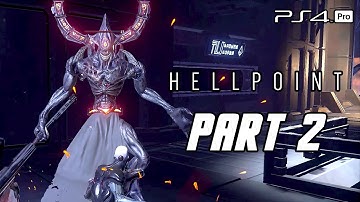 HELLPOINT (PS4 PRO) Full Game Gameplay Walkthrough Part 2 - No Commentary