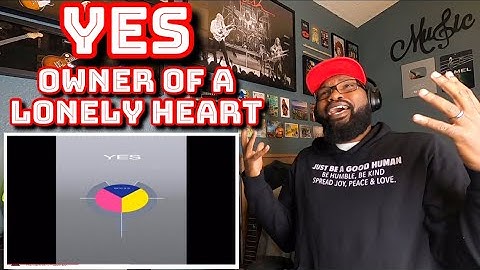 YES - Owner Of A Lonely Heart | REACTION