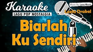 Karaoke BUKAN AKU TAK SAYANG PADAMU (Biarlah Ku Sendiri) - Loela Drakel // Music By Lanno Mbauth