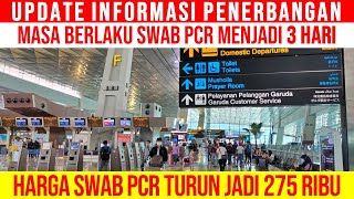 MASA BERLAKU SWAB PCR/RAPID TES ANTIGEN/GENOSE C19 SYARAT TERBARU NAIK PESAWAT SAAT INI