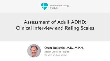 Assessment of Adult ADHD: Clinical Interview and Rating Scales