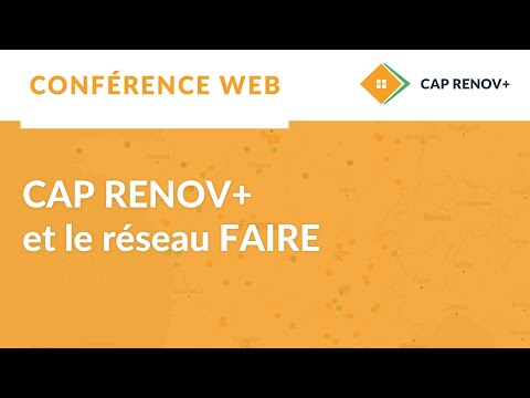 CAP RENOV+ et le réseau FAIRE (futur France Rénov')