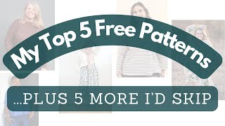 FREE Sewing Patterns I Absolutely Adore (and a few more I regret)