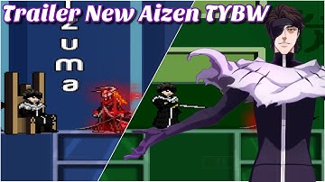 [Trailer] New Aizen TYBW - Bleach VS Naruto MUGEN