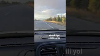 MELODİLİ YOL ESKİŞEHİR SİVRİHİSARDA.