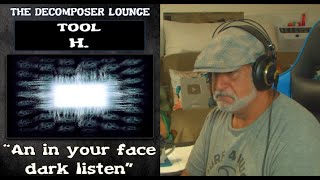 TOOL H. Reaction and Dissection The Decomposer Lounge