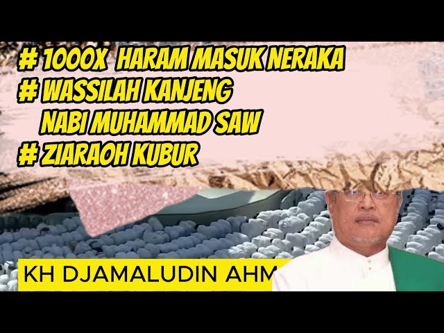 KH JAMALUDIN AHMAD, AL HIKAM , BACA 1000X HARAM MASUK NERAKA, @sinaubareng321 class=