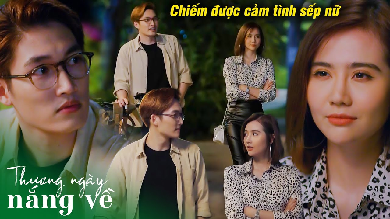 Thanh niên dẻo miệng vừa vào làm đã thành công chiếm được cảm tình sếp nữ | Thương ngày nắng về