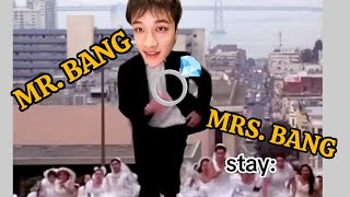 The moment Chan said MRS BANG on bubble........