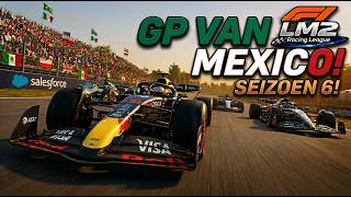 DE GP VAN MEXICO! | RONDE 2 SEIZOEN 6 | LM2 LEAGUE RACE (NEDERLANDS COMMENTAAR)