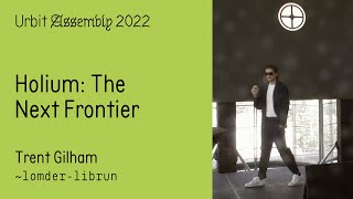 Assembly 2022 | Holium: The Next Frontier