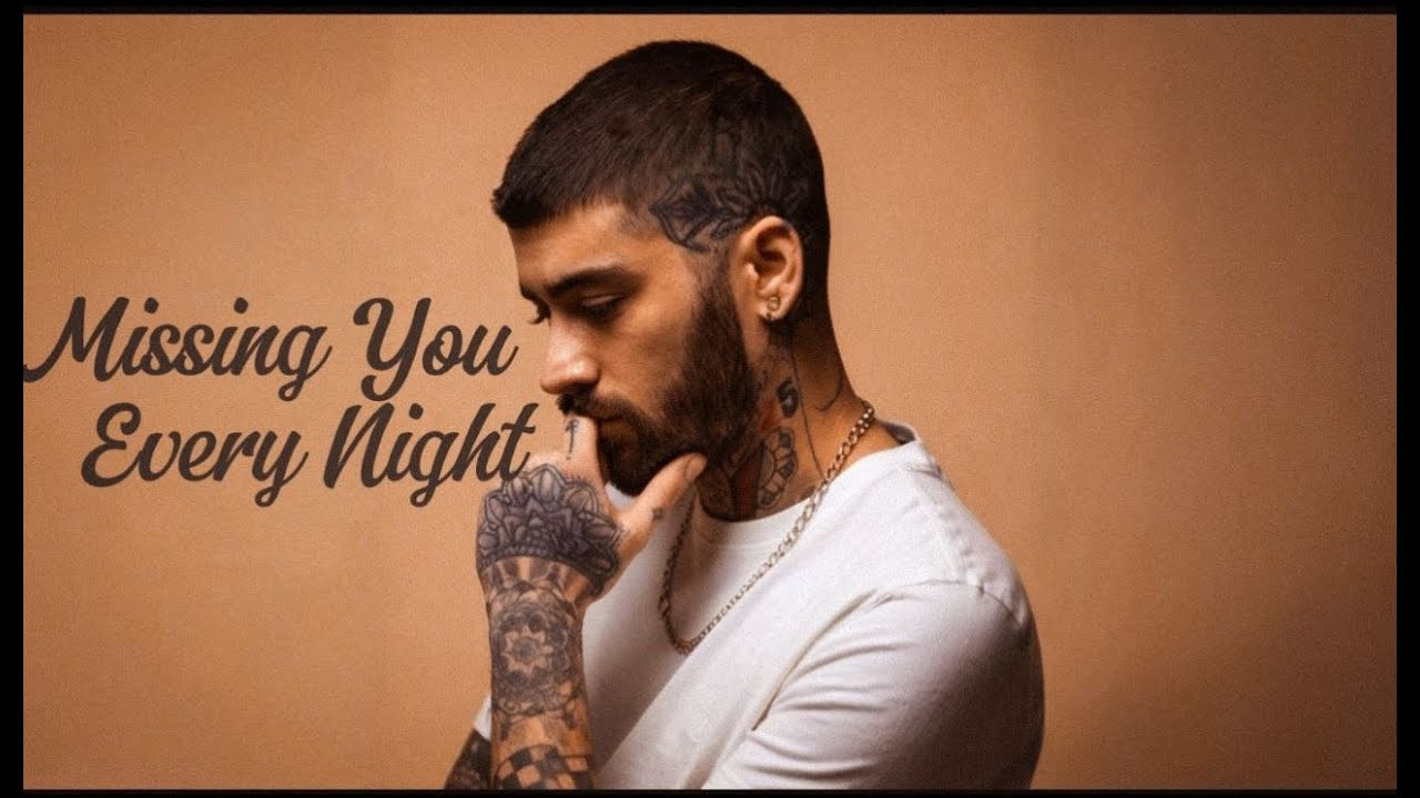 Missing You Every Night –ZAYN | Emotional Pop & R&B Ballad Music 2025