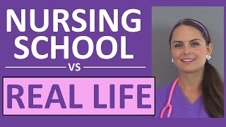 Nursing School vs Real World Nursing