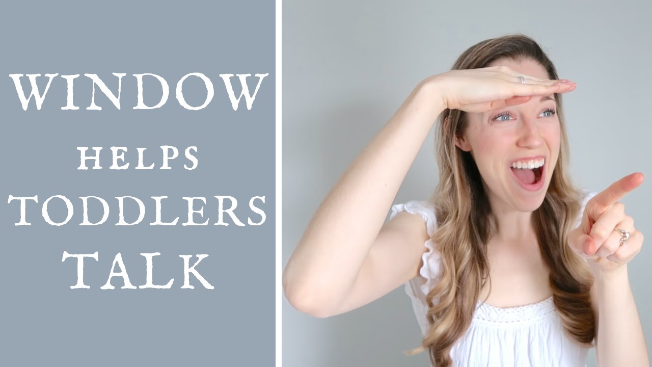 How WINDOWS help toddlers TALK Tips from a Speech Therapist YouTube