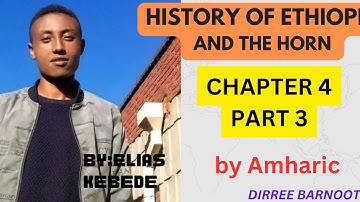 History of Ethiopia and The Horn Chapter 4 Part 3 Freshman Course