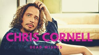 Chris Cornell Lyric Video: &quot;Dead Wishes&quot;