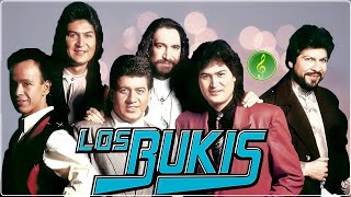 LOS BUKIS VIEJITAS PERO BONITAS 90S LOS BUKIS MIX DE EXITOS SUS MEJORES CANCIONES