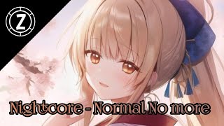 Nightcore  Normal No More