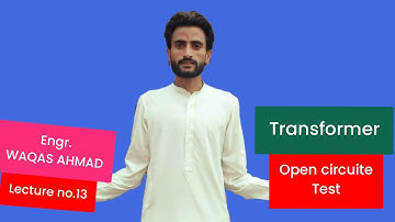What is transformer open circuit test/Lecture no.13/s.o.k/