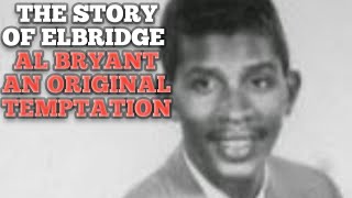 THE ELBRIDGE AL BRYANT STORY, AN ORIGINAL TEMPTATION.