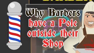 Why Barbers have a Pole outside their Shop