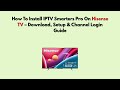 How To Install IPTV Smarters Pro On Hisense TV – Download, Setup & Channel Login Guide