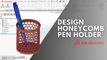 SOLIDWRORKS - DESIGN PEN HOLDER WITH HONEYCOMB PATTERN