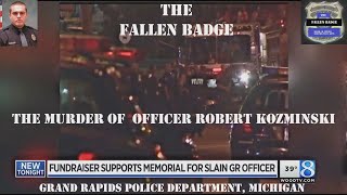 The Fallen Badge The Murder of Officer Robert Kozminski