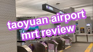 taiwan taoyuan airport mrt line review