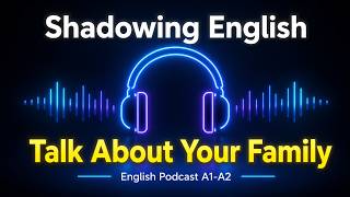 Talk About Your Family in English (A1-A2) | Easy Daily Speaking Practice