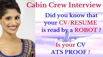 Cabin Crew Interview. Did you know that robots read your CV/Resume? Applicant Tracking System?