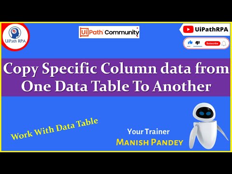 How to Copy Specific Column data from One DataTable To Another in UiPath