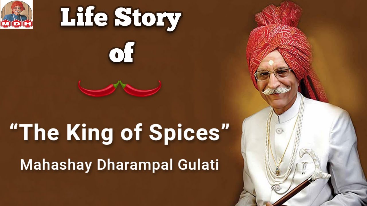 MDH Masala: The Untold Life Story Mahashay Dharmpal Gulati