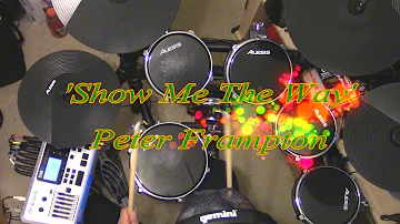 SHOW ME THE WAY -  Peter Frampton Drum cover by R Jazzy Mendez