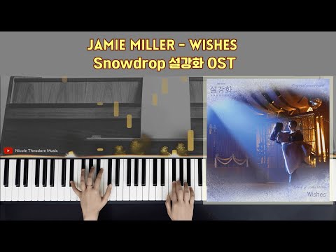 Jamie Miller Wishes Snowdrop 설강화 OST Piano Cover By Nicole Theodore 